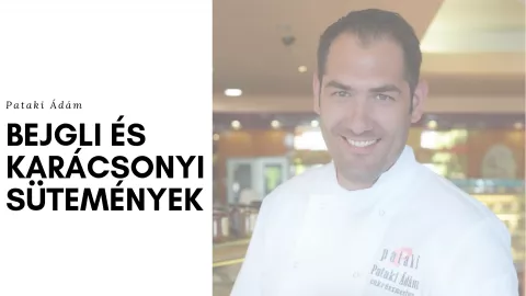 Bejgli és karácsonyi sütemények Pataki Ádámmal
